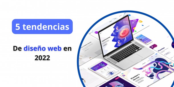 5 tendencias de diseño web en 2022